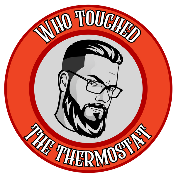 Who Touched The Thermostat?