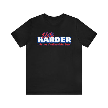 Vote Harder - Premium T-Shirt - Just $27! Shop now at Who Touched The Thermostat?