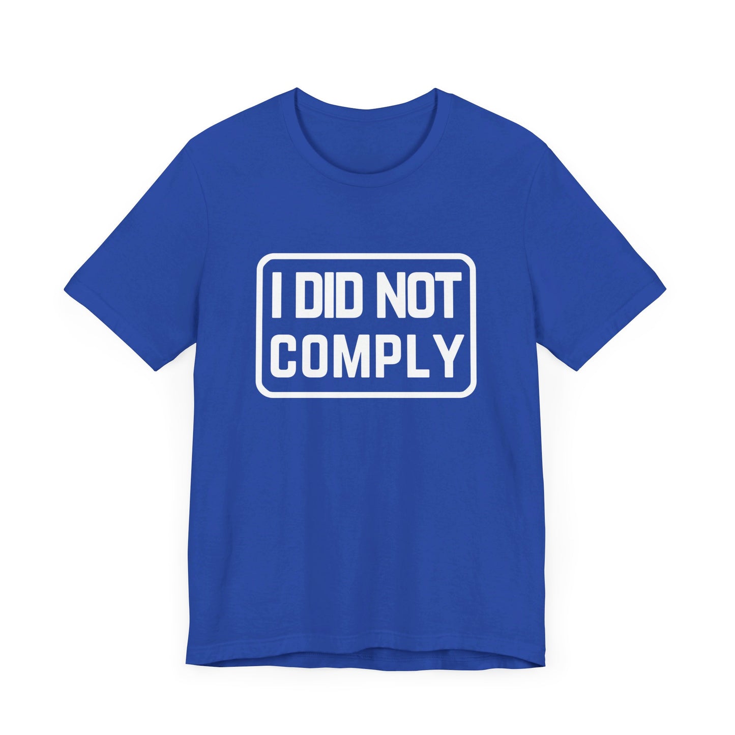 I Did Not Comply