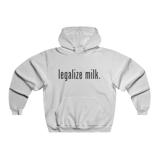 Legalize Milk Hoodie