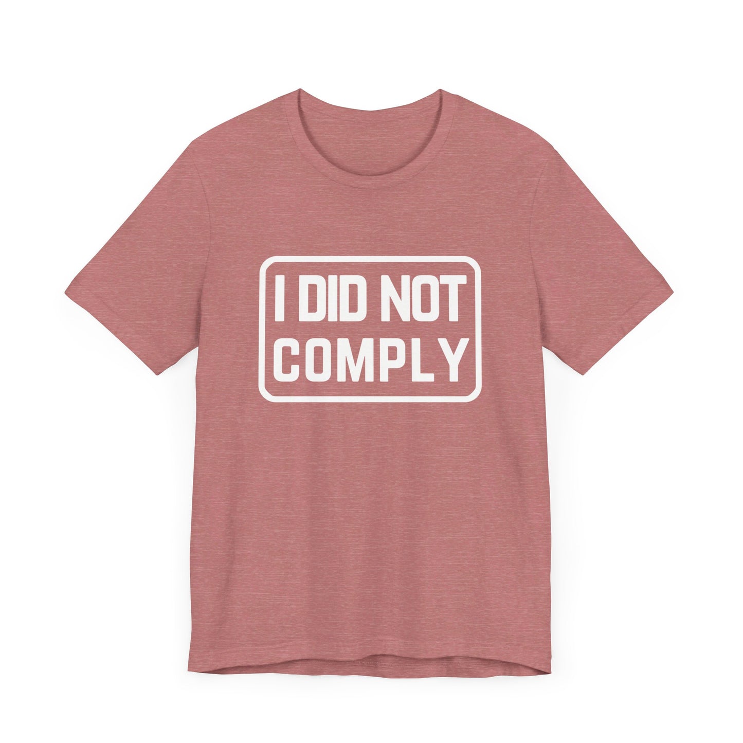 I Did Not Comply