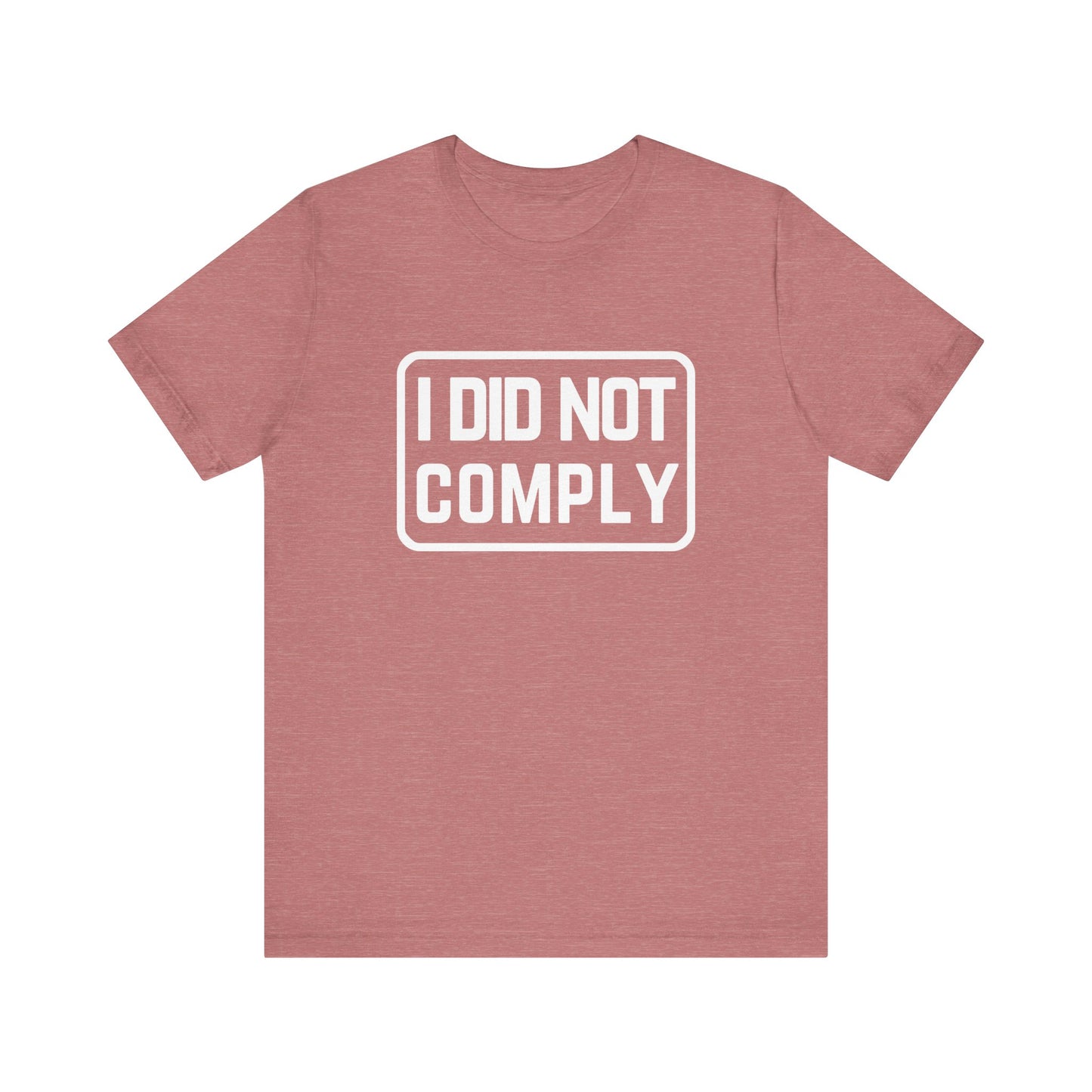 I Did Not Comply