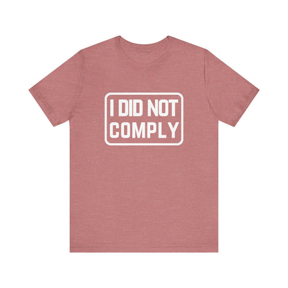 I Did Not Comply