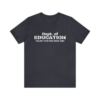 Department of Education - Premium T-Shirt - Just $27! Shop now at Who Touched The Thermostat?