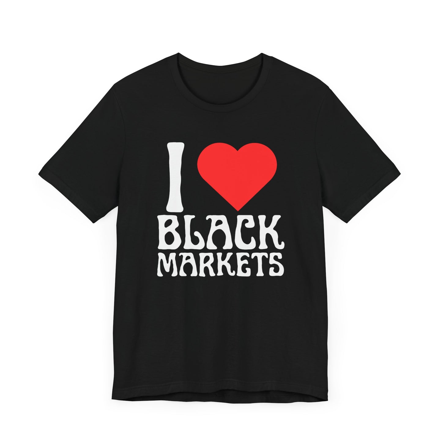 I Love Black Markets