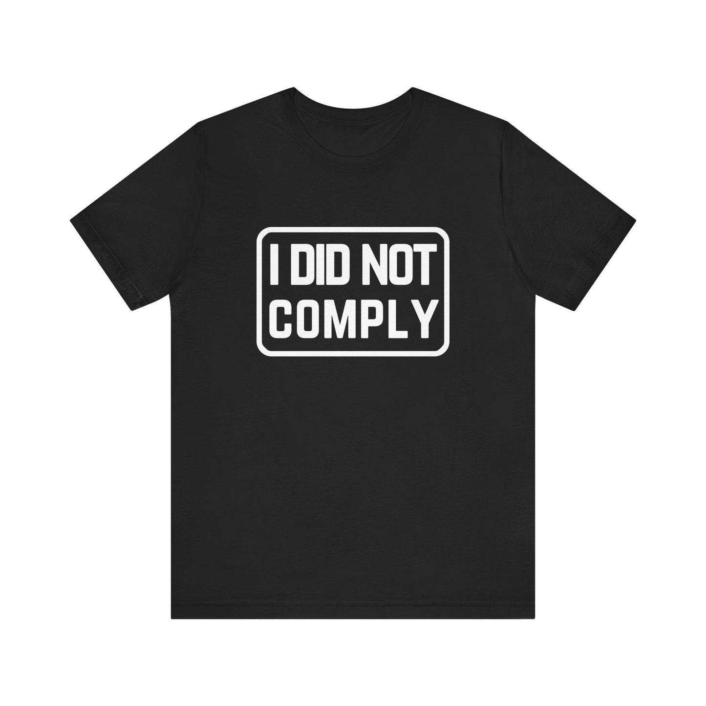 I Did Not Comply