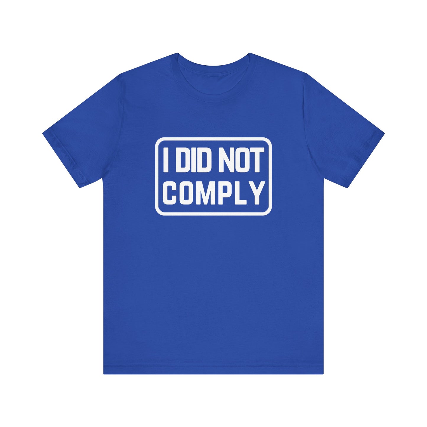 I Did Not Comply