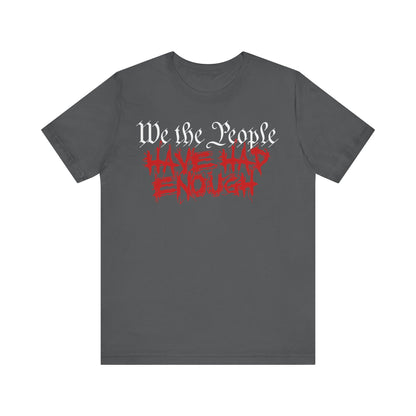 We The People - Enough