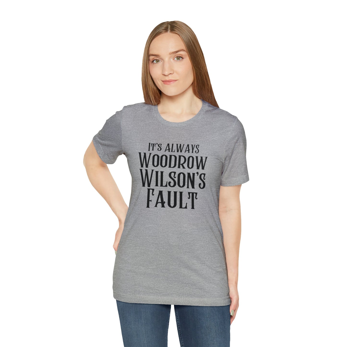 Woodrow Wilson - Premium T-Shirt - Just $27! Shop now at Who Touched The Thermostat?