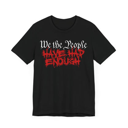 We The People - Enough