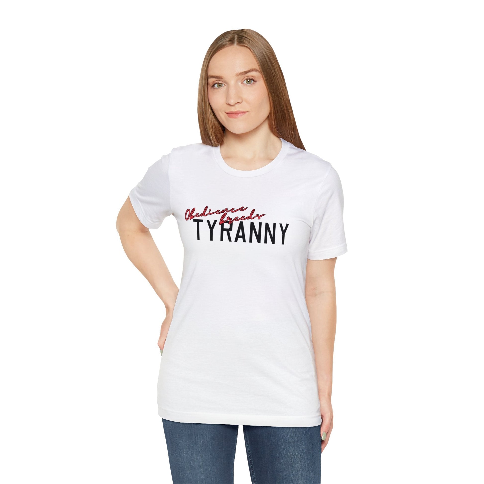 Obedience Breeds Tyranny - Premium T-Shirt - Just $27! Shop now at Who Touched The Thermostat?