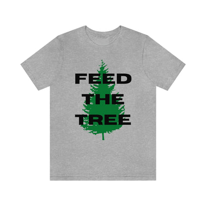 Feed the Tree - Premium T-Shirt - Just $27! Shop now at Who Touched The Thermostat?