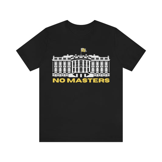 No Masters - Premium T-Shirt - Just $27! Shop now at Who Touched The Thermostat?