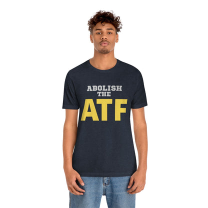 Abolish the ATF - Premium T-Shirt - Just $27! Shop now at Who Touched The Thermostat?