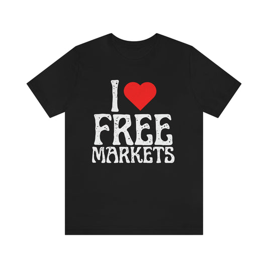 I Love Free Markets - Premium T-Shirt - Just $27! Shop now at Who Touched The Thermostat?