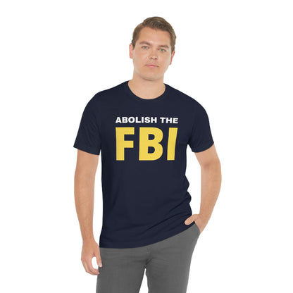 Abolish the FBI - Premium T-Shirt - Just $27! Shop now at Who Touched The Thermostat?