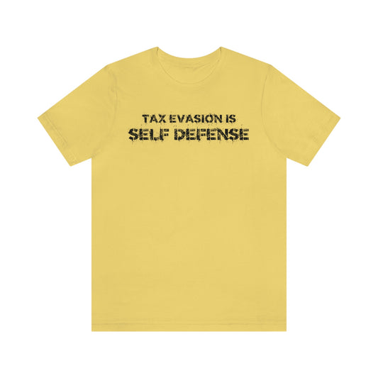 Tax Evasion is Self Defense - Premium T-Shirt - Just $27! Shop now at Who Touched The Thermostat?