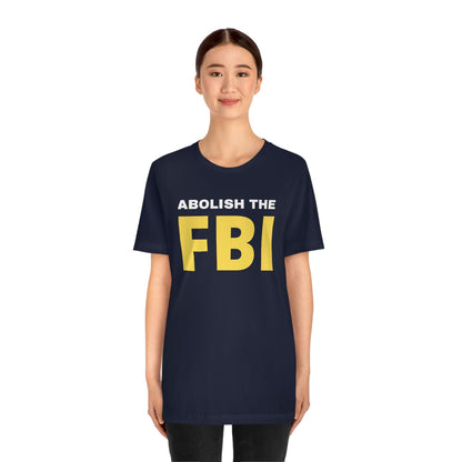 Abolish the FBI - Premium T-Shirt - Just $27! Shop now at Who Touched The Thermostat?