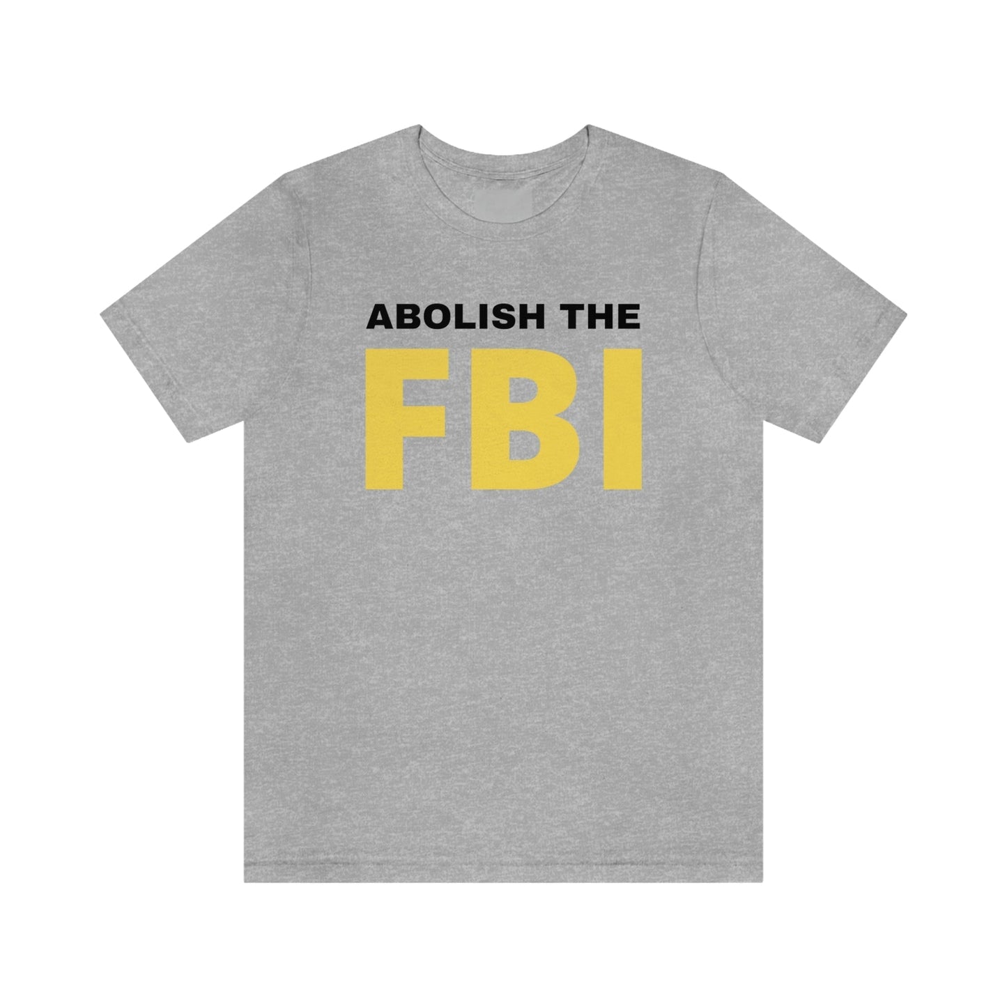 Abolish the FBI - Premium T-Shirt - Just $27! Shop now at Who Touched The Thermostat?