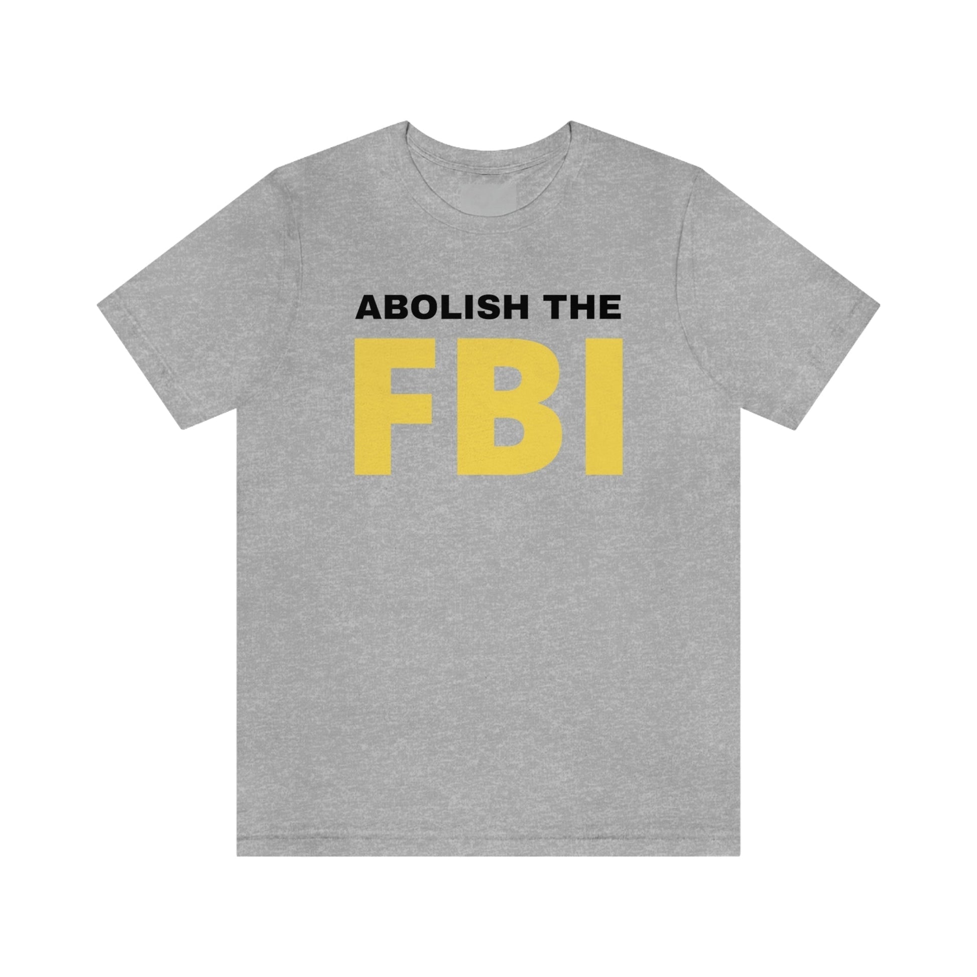 Abolish the FBI - Premium T-Shirt - Just $27! Shop now at Who Touched The Thermostat?