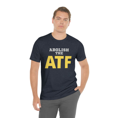 Abolish the ATF - Premium T-Shirt - Just $27! Shop now at Who Touched The Thermostat?