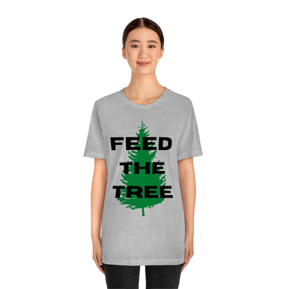 Feed the Tree - Premium T-Shirt - Just $27! Shop now at Who Touched The Thermostat?