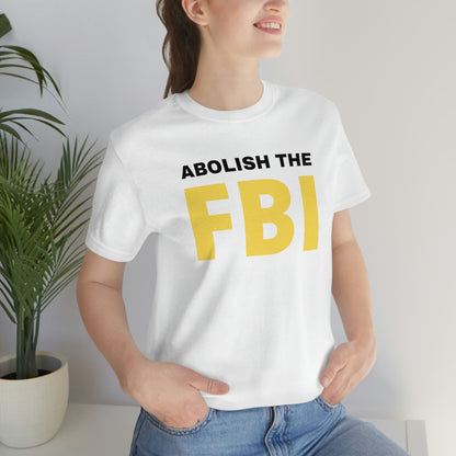 Abolish the FBI - Premium T-Shirt - Just $27! Shop now at Who Touched The Thermostat?