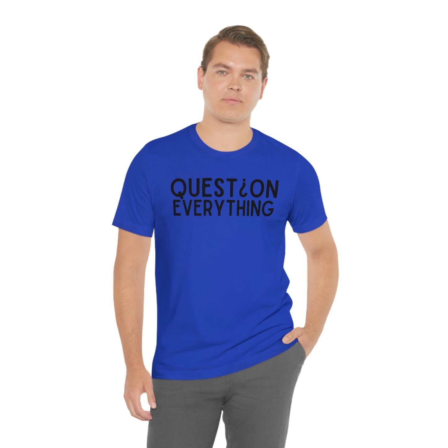 Question Everything - Premium T-Shirt - Just $27! Shop now at Who Touched The Thermostat?