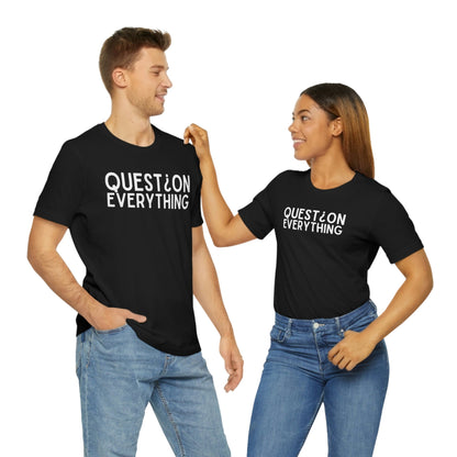 Question Everthing - Premium T-Shirt - Just $21! Shop now at Who Touched The Thermostat?