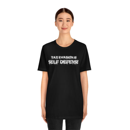 Tax Evasion is Self Defense - Premium T-Shirt - Just $27! Shop now at Who Touched The Thermostat?