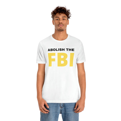 Abolish the FBI - Premium T-Shirt - Just $27! Shop now at Who Touched The Thermostat?