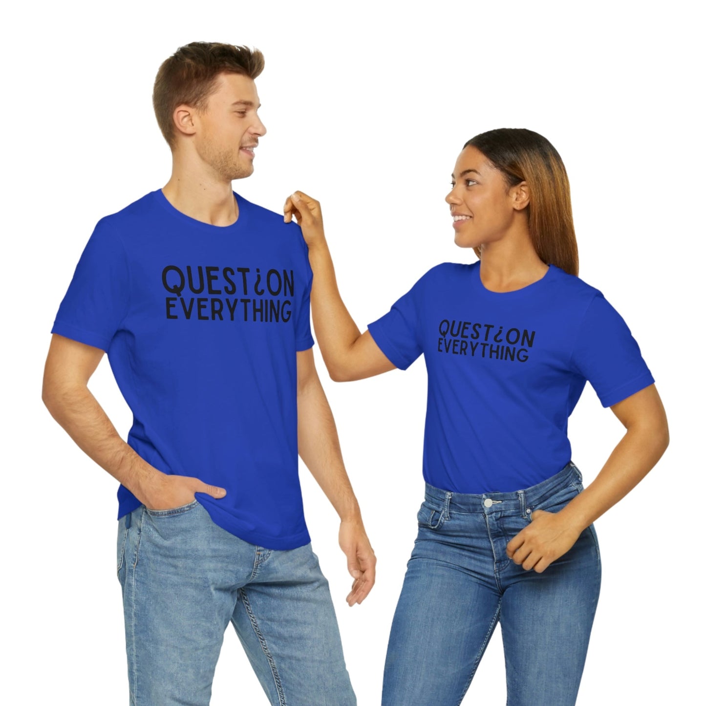 Question Everything - Premium T-Shirt - Just $27! Shop now at Who Touched The Thermostat?