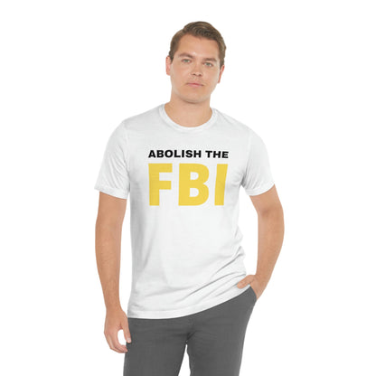 Abolish the FBI - Premium T-Shirt - Just $27! Shop now at Who Touched The Thermostat?