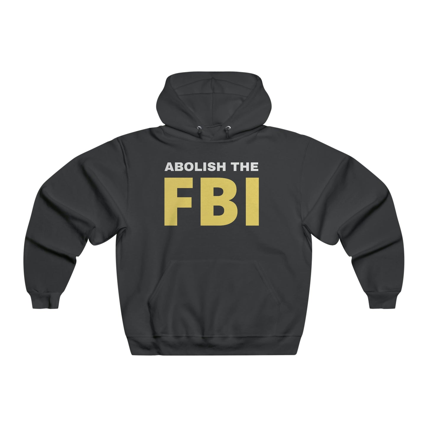 Abolish The FBI NUBLEND® Hooded Sweatshirt - Premium Hoodie - Just $55! Shop now at Who Touched The Thermostat?