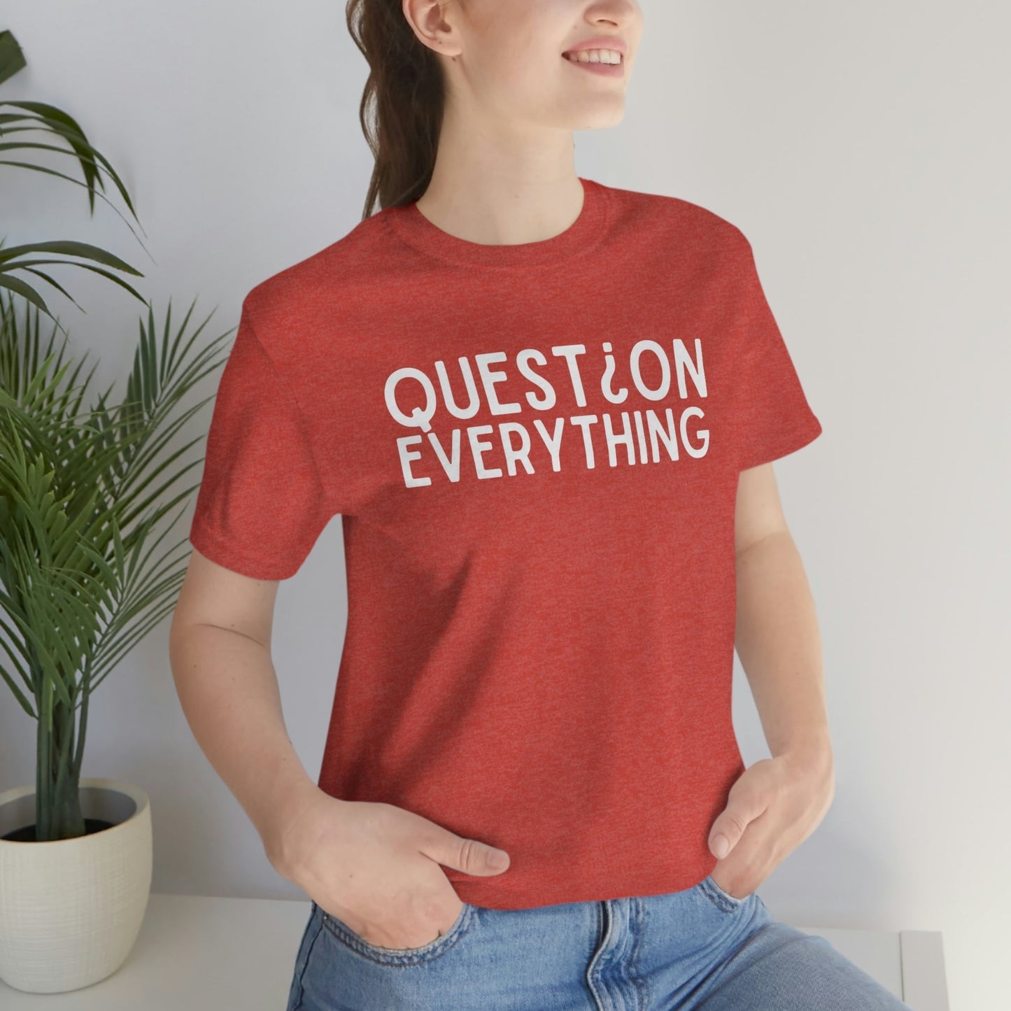 Question Everything - Premium T-Shirt - Just $27! Shop now at Who Touched The Thermostat?