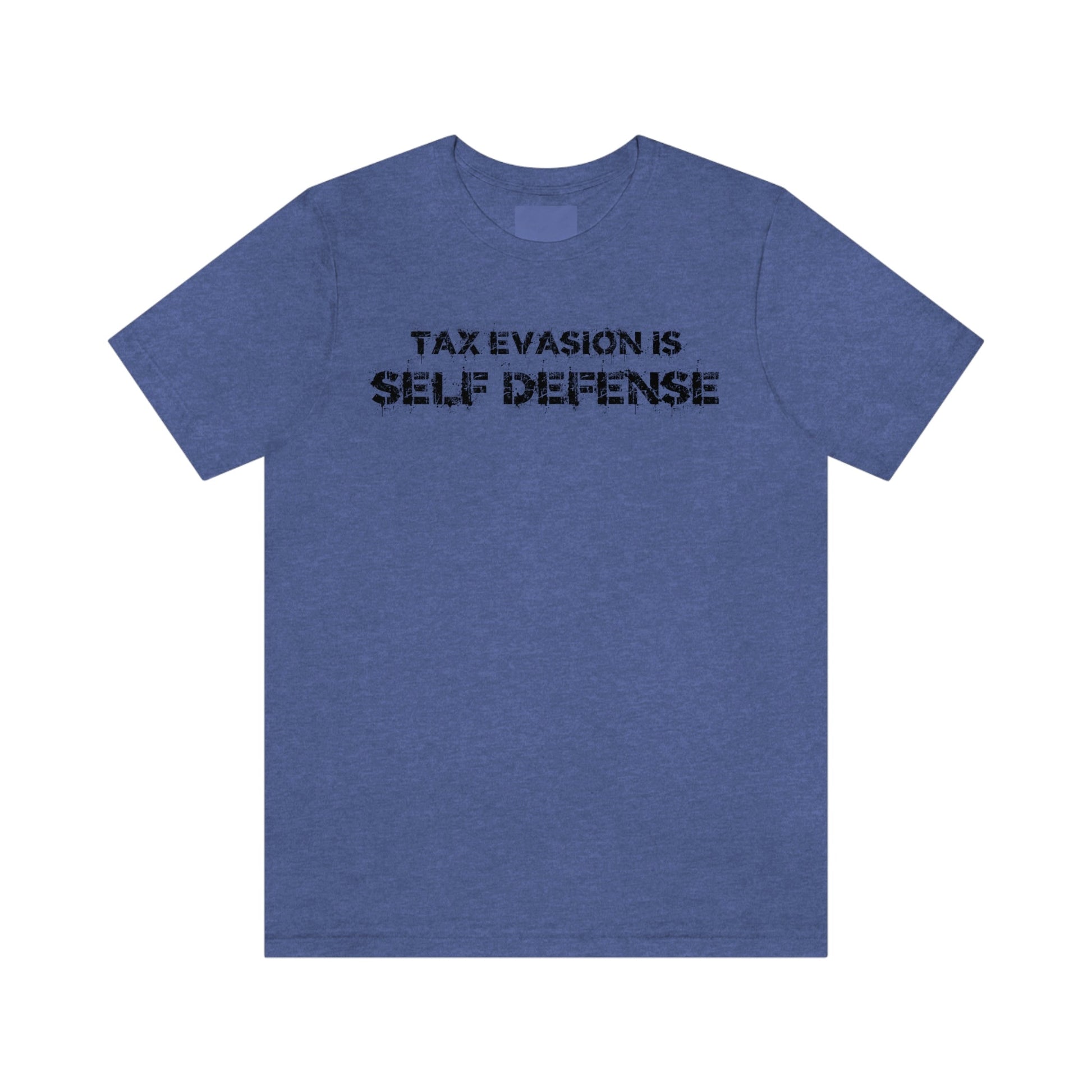 Tax Evasion is Self Defense - Premium T-Shirt - Just $27! Shop now at Who Touched The Thermostat?