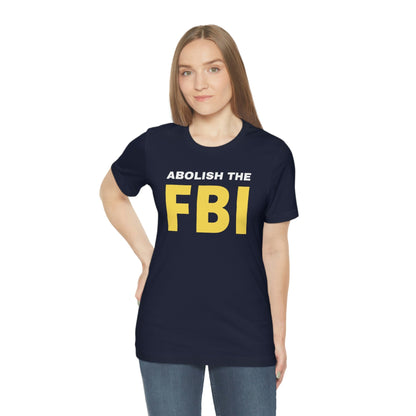 Abolish the FBI - Premium T-Shirt - Just $27! Shop now at Who Touched The Thermostat?