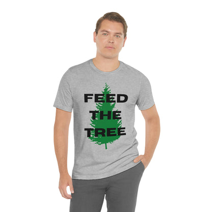 Feed the Tree - Premium T-Shirt - Just $27! Shop now at Who Touched The Thermostat?