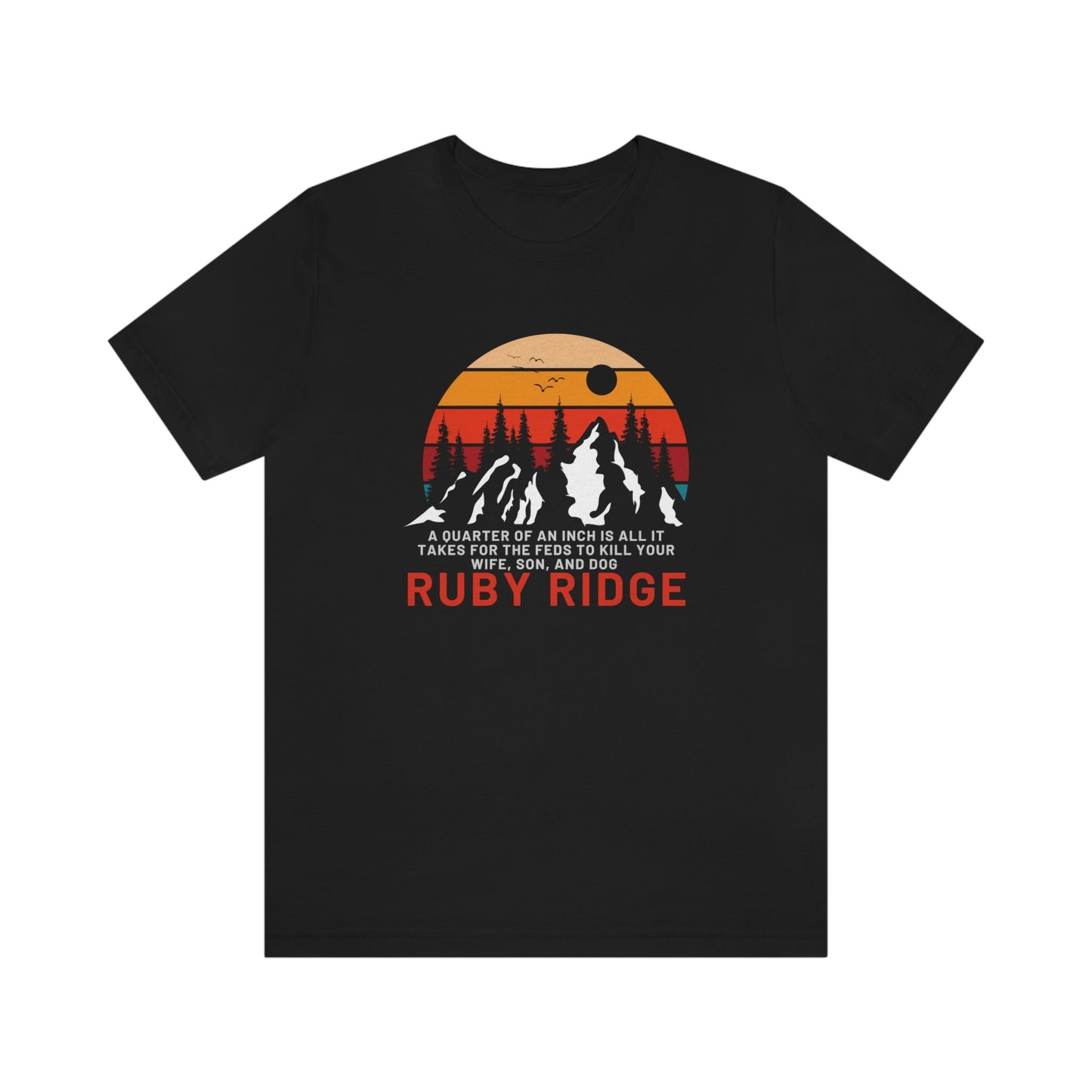 Ruby Ridge - Premium T-Shirt - Just $27! Shop now at Who Touched The Thermostat?