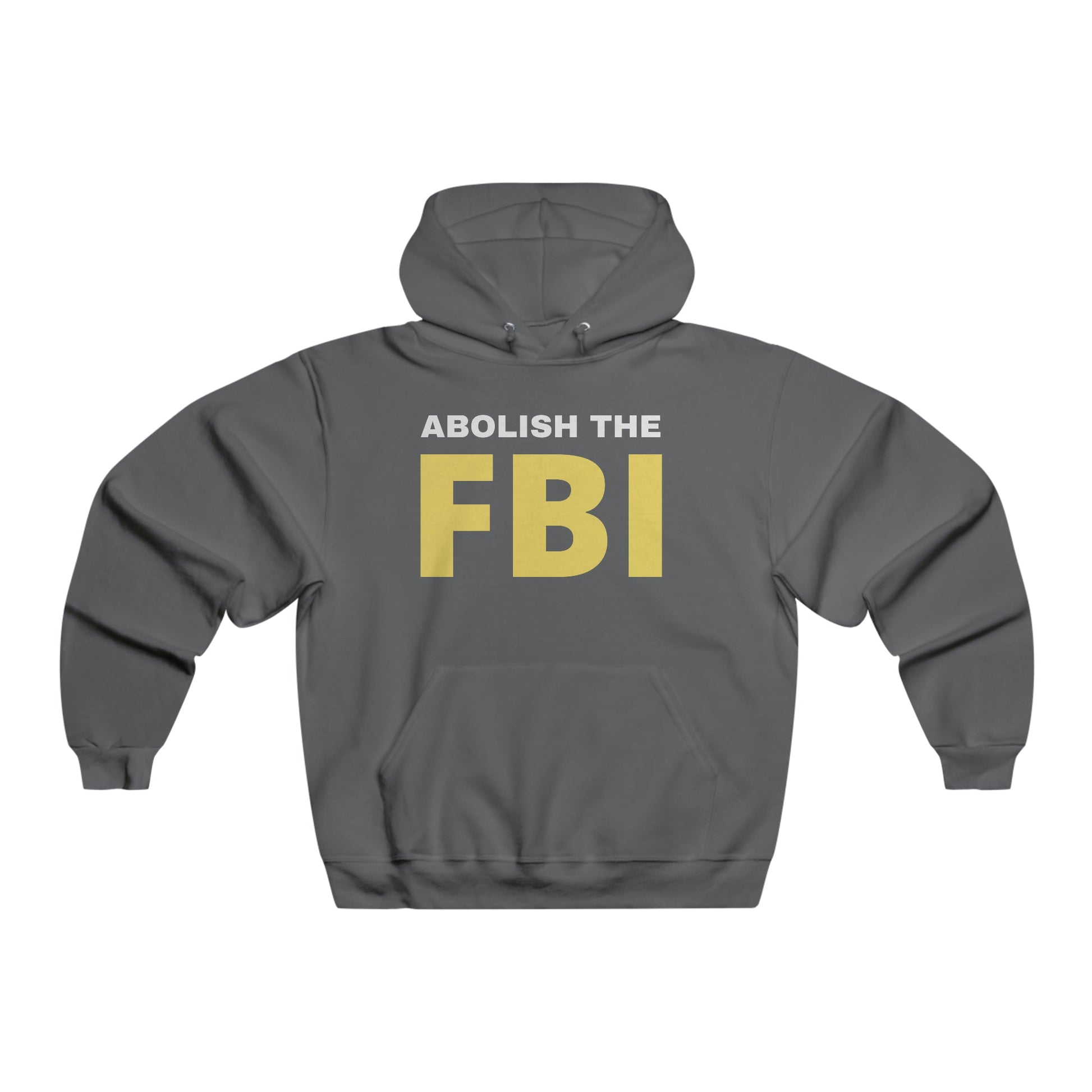 Abolish The FBI NUBLEND® Hooded Sweatshirt - Premium Hoodie - Just $55! Shop now at Who Touched The Thermostat?