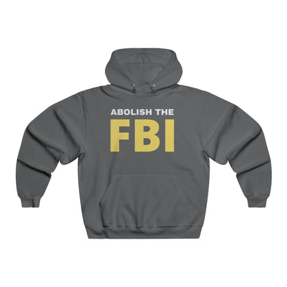 Abolish The FBI NUBLEND® Hooded Sweatshirt - Premium Hoodie - Just $55! Shop now at Who Touched The Thermostat?